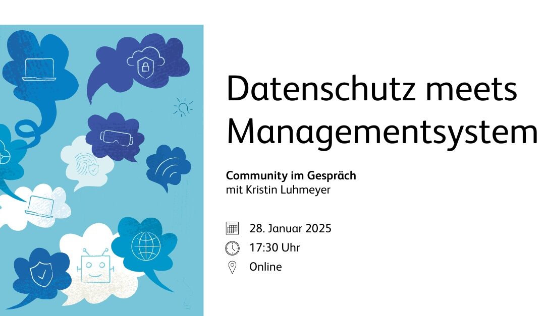 Community im Gespräch: Datenschutz meets Managementsystem