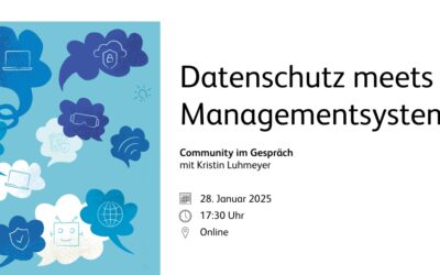 Community im Gespräch: Datenschutz meets Managementsystem